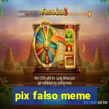 pix falso meme